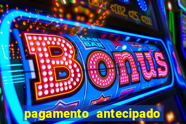 pagamento antecipado estrela bet como funciona